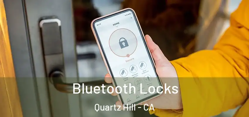  Bluetooth Locks Quartz Hill - CA