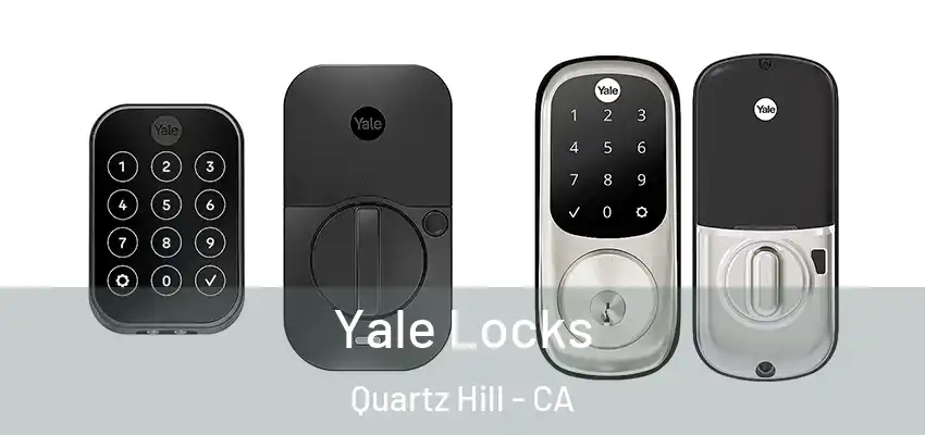  Yale Locks Quartz Hill - CA